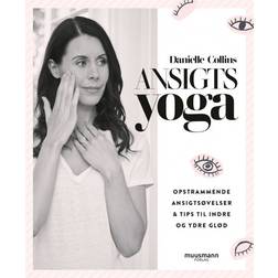Ansigtsyoga: Opstrammende ansigtsøvelser & tips til indre og ydre glød (Hæftet, 2020)