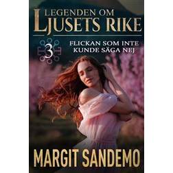 Flickan som inte kunde säga nej: Ljusets rike 3 (E-bok, 2019)