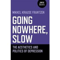 Going Nowhere, Slow (Paperback, 2019)