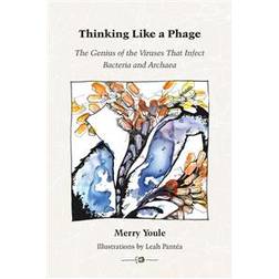 Thinking Like a Phage (Häftad, 2017)