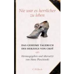 Nie war es herrlicher zu leben (Gebunden, 2011)