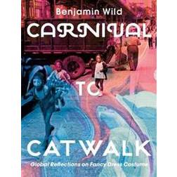 Carnival to Catwalk (Hæftet, 2020)