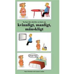 Nu har det skrivits en bok om kvinnligt, manligt, mänskligt (E-bok, 2014)