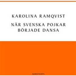 När svenska pojkar började dansa (E-bok, 2013)