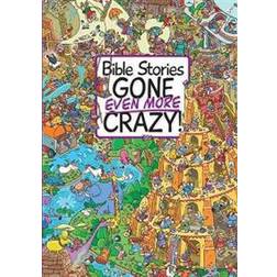 Bible Stories Gone Even More Crazy! (Hardcover, 2018)