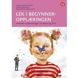 Lek i begynneropplæringen: lekende tilnærminger til skole og SFO (Heftet, 2019)