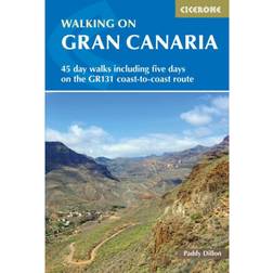 Walking on Gran Canaria: 45 day walks including five days on the GR131 coast-to-coast route (Hæftet, 2020)
