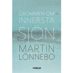 Drömmen om innersta sjön (Inbunden)