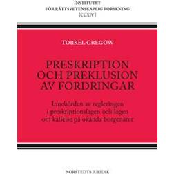 Preskription och preklusion av fordringar: innebörden av regleringen i preskriptionslagen och lagen om kallelse på okända borgenärer (Häftad)