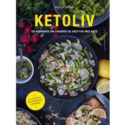 Ketoliv: En grundbog om sundhed og vægttab med keto - med 85 ernæringsberegnede opskrifter (Indbundet, 2020)