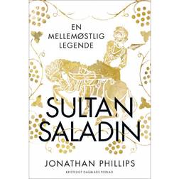 Sultan Saladin: En mellemøstlig legende (Indbundet, 2020)