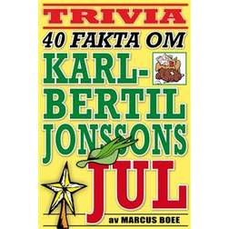 40 spännande fakta om tv-klassikern Karl-Bertil Jonssons jul (E-bok, 2017)