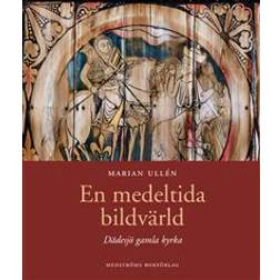 En medeltida bildvärld ; Dädesjö gamla kyrka (Inbunden)
