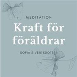 Kraft för föräldrar - meditation (Ljudbok, MP3, 2020)