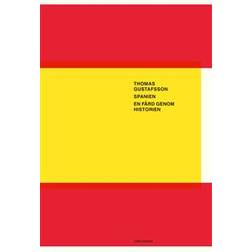 Spanien - en färd genom historien (Inbunden)