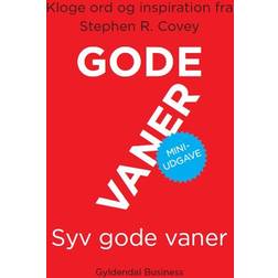 7 gode vaner. Miniudgave: Kloge ord og inspiration fra Stephen R. Covey (Inbunden, 2020)