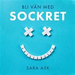 Bli vän med sockret: att överleva i sötsaksdjungeln med en stenåldershjärna (Ljudbok, MP3, 2020)