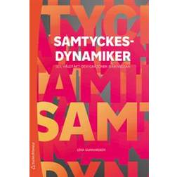 Samtyckesdynamiker: sex, våldtäkt och gråzonen däremellan (Häftad)
