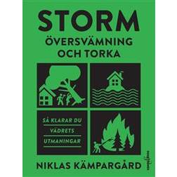 Storm, översvämning och torka: så klarar du vädrets utmaningar (Inbunden)
