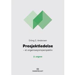 Prosjektledelse: et organisasjonsperspektiv: et organisasjonsperspektiv (Heftet, 2018)