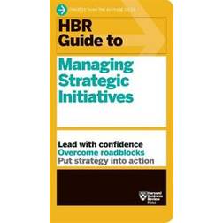 HBR Guide to Managing Strategic Initiatives (Häftad, 2020)