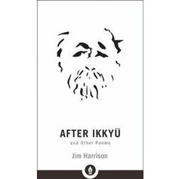 After Ikkyu and Other Poems (Paperback, 2018)