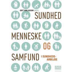 Sundhed, menneske og samfund: i sundhedsarbejde (Hæftet, 2020)