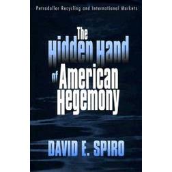 The Hidden Hand of American Hegemony (Inbunden, 1999)