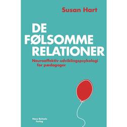 De følsomme relationer: Neuroaffektiv udviklingspsykologi for pædagoger (Indbundet, 2020)