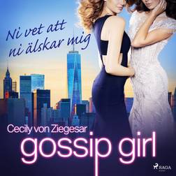 Gossip Girl: Ni vet att ni älskar mig (Hörbuch, MP3, 2020)