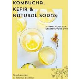 Kombucha, Kefir & Natural Sodas (Hardcover, 2020)