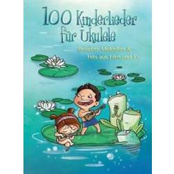 100 Kinderlieder für Ukulele - beliebte Melodien & Hits aus Film & TV (Geheftet)