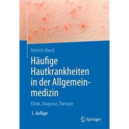 Häufige Hautkrankheiten in Der Allgemeinmedizin: Klinik, Diagnose, Therapie (Inbunden, 2020)