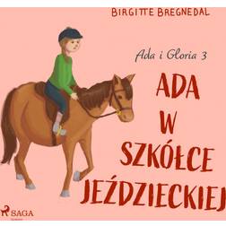 Ada i Gloria 3: Ada w szkółce jeździeckiej (Hörbuch, MP3, 2020)