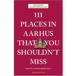 111 places in Aarhus that you shouldn't miss (Hæftet, 2020)