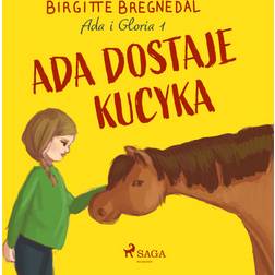 Ada i Gloria 1: Ada dostaje kucyka (Hörbuch, MP3, 2020)