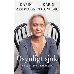 Osynligt sjuk: medan livet passerar (Häftad)