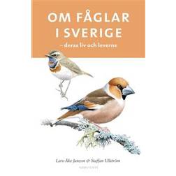 Om fåglar i Sverige: deras liv och leverne (Inbunden)
