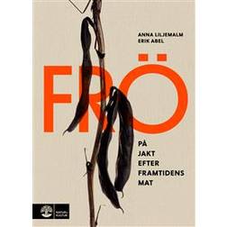 Frö: På jakt efter framtidens mat (Häftad)