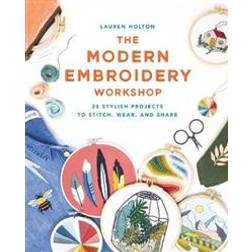 The Modern Embroidery Workshop (Paperback, 2019)