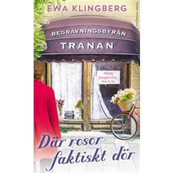 Där rosor faktiskt dör (Häftad)