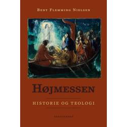 Højmessen: Historie og teologi (Häftad, 2020)