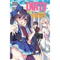 The Dirty Way to Destroy the Goddess's Hero, Vol. 2 (light novel) (Häftad, 2019)