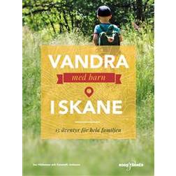 Vandra med barn i Skåne - 15 äventyr för hela familjen (Inbunden)