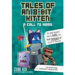 Tales of an 8-Bit Kitten: A Call to Arms (Book 2) (Paperback, 2020)