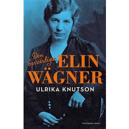 Den besvärliga Elin Wägner (Inbunden)