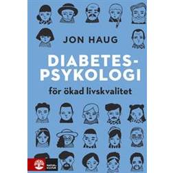 Diabetespsykologi: för ökad livskvalitet (E-bok, 2020)