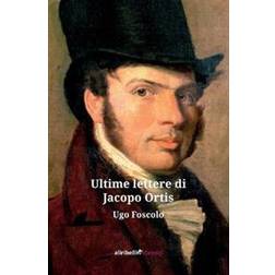 Le Ultime Lettere di Jacopo Ortis (Copertina flessibile, 2019)