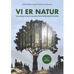 Vi er natur: Genopdag naturen og mærk dens helbredende kræfter (Hæftet, 2020)