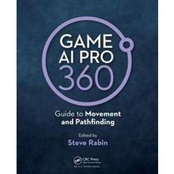 Game AI Pro 360: Guide to Movement and Pathfinding (Paperback, 2019)